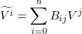 \widetilde{V^i}=\displaystyle \sum_{i=0}^n B_{ij}V^j