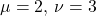 \mu = 2,\, \nu = 3