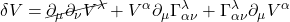\displaystyle \delta V = \cancel{\partial_{\mu} \partial_{\nu} V^{\lambda}} + V^{\alpha} \partial_{\mu} \Gamma^{\lambda}_{\alpha \nu} + \Gamma^{\lambda}_{\alpha \nu} \partial_{\mu} V^{\alpha}