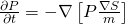 \frac{\partial P}{\partial t}=-\nabla \left[ P\frac{\nabla S}{m} \right]