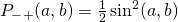 P_-_+(a,b)=\frac12\sin^2(a,b)