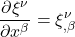 \displaystyle \frac{\partial \xi^{\nu}}{\partial x^{\beta}} = \xi^{\nu}_{,\beta}